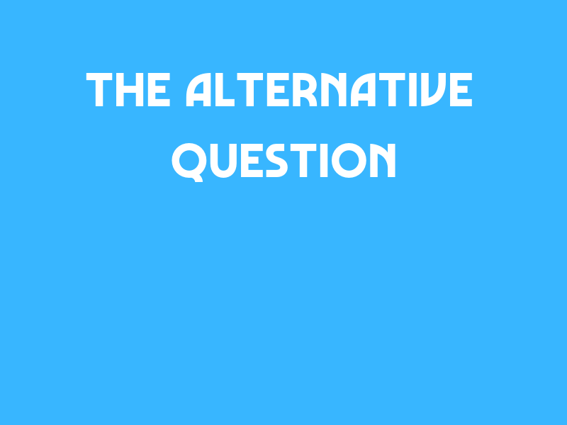 alternative-questions